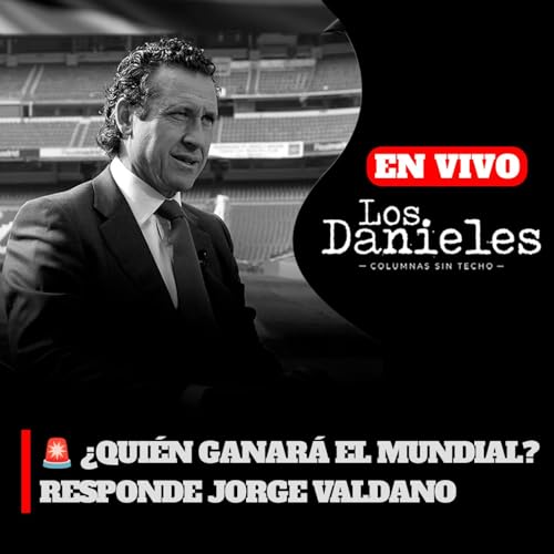 &iquest;QUI&Eacute;N GANAR&Aacute; EL MUNDIAL? RESPONDE JORGE VALDANO | LOS DANIELES