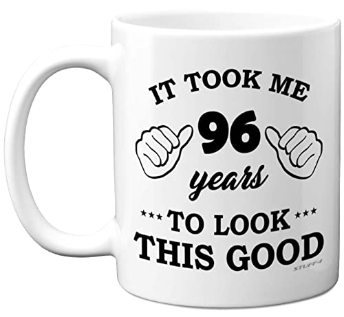 Stuff4 Tasse zum 96. Geburtstag für Männer und Frauen, Geburtstags-Tasse für 96 Jahre alt, mit Aufschrift It Took Me 96 Years to Look This Good, Keramik, spülmaschinenfest, hergestellt in Stuff4 Tasse zum 96. Geburtstag für Männer und Frauen, Geburtstags-Tasse für 96 Jahre alt, mit Aufschrift It Took Me 96 Years to Look This Good, Keramik, spülmaschinenfest, hergestellt in