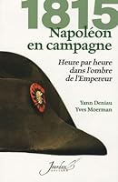 1815 : Napoléon en campagne 2874660248 Book Cover