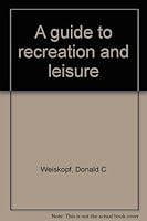 A guide to recreation and leisure 0205045898 Book Cover