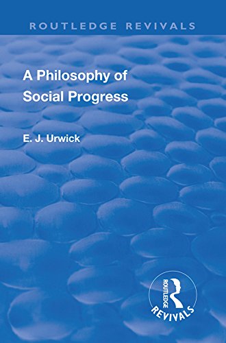 Revival: A Philosophy of Social Progress (1920): 2nd Edition (Routledge Revivals)      1st Edition, Kindle Edition