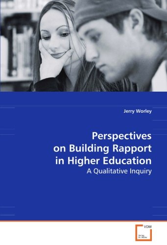 Perspectives on Building Rapport in Higher Education: A Qualitative Inquiry