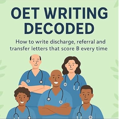OET Writing Decoded: How to Write Discharge, Referral & Transfer Letters That Score B Every Time