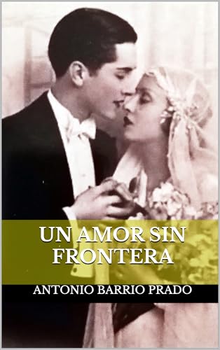Un amor sin frontera (Spanish Edition)