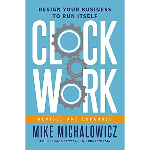 Clockwork, Revised and Expanded: Design Your Business to Run Itself Cover
