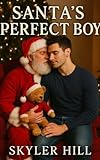  Santa\'s Perfect Boy (A Christmas ABDL Age Play Regression Romance) (English Edition)