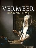 Vermeer: Beyond Time