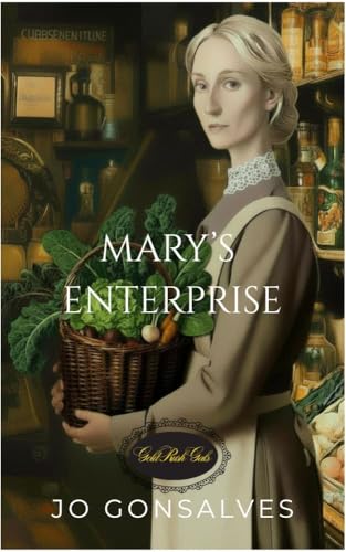 Mary's Enterprise: Gold Rush Gals - Book Four (English Edition)