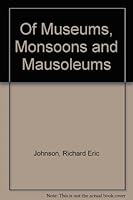 Of Museums, Monsoons, and Mausoleums: Poems 0773428496 Book Cover