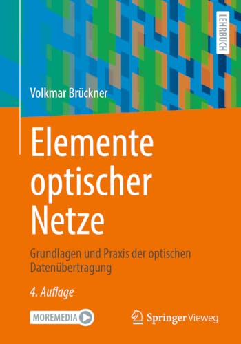 Elemente optischer Netze: Grundlagen und Praxis der optischen Datenübertragung