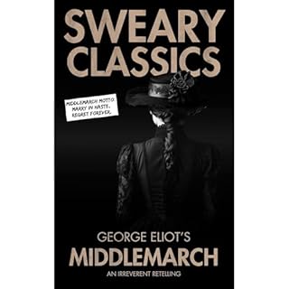 Middlemarch Audiobook By Sweary Classics cover art
