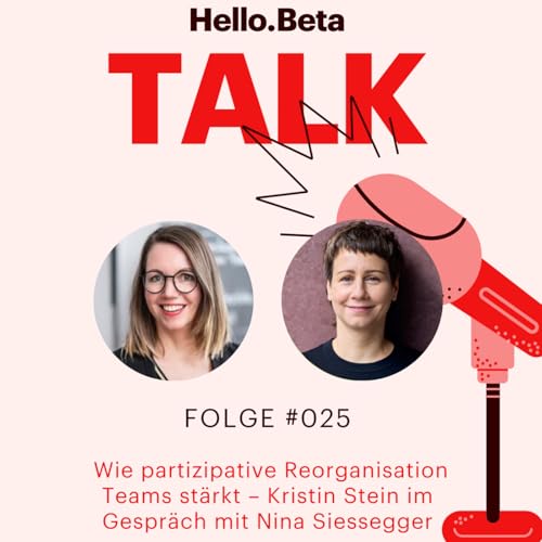 #025 - Wie partizipative Reorganisation Teams st&auml;rkt