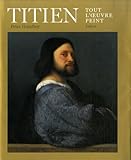 Titien: Tout l'oeuvre peint
