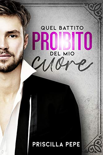 Priscilla Pepe - Quel battito proibito del mio cuore (2020)