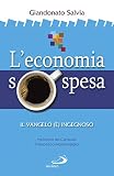 L'economia Sospesa. Il Vangelo (è) Ingegnoso - 2