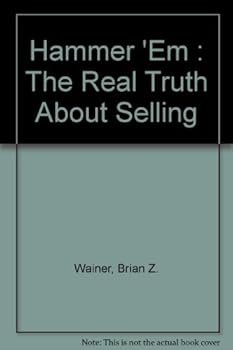 Paperback Hammer 'Em : The Real Truth About Selling Book