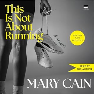 This Is Not About Running Audiobook By Mary Cain cover art