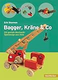 nic holzspielzeug bagger  Bagger, Kräne & Co.: 24 geniale Mechanik-Spielzeuge aus Holz (HolzWerken)