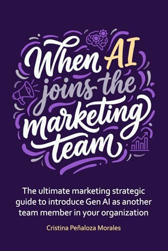 When AI joins the Marketing Team: A Practical Guide to Integrating GenAI in Modern Organizations