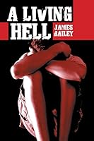A Living Hell 1504917219 Book Cover