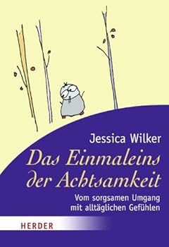 Paperback Das Einmaleins der Achtsamkeit: Vom sorgsamen Umgang mit alltäglichen Gefühlen [German] Book