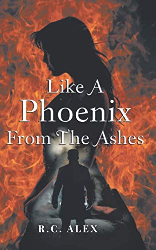  Like a Phoenix from the Ashes