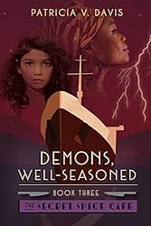 Demons, Well-Seasoned: Book III of The Secret Spice Cafe