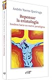 torres queiruga revelacion  Repensar La Cristologia: Sondeos hacia un nuevo paradigma (Nuevos desafíos)