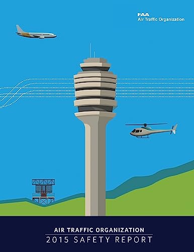 Air Traffic Organization 2015 Safety Report