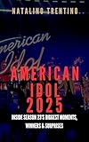 American Idol 2025:: Inside Season 23’s Biggest Moments, Winners & Surprises