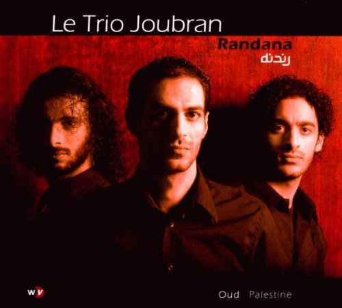 Randana by Trio Joubran (2010-06-08)