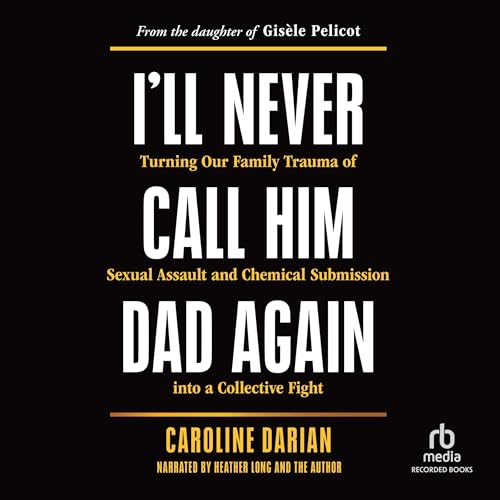 I'll Never Call Him Dad Again - Caroline Darian, Stephen Brown - translator episode artwork