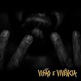 Visão e Vivência [Explicit]
