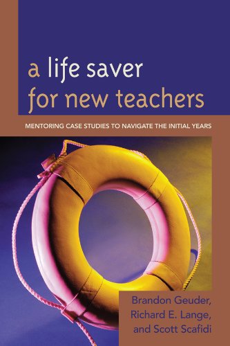 Buy A Life Saver for New Teachers: Mentoring Case Studies to Navigate the Initial Years — BookShops.in
