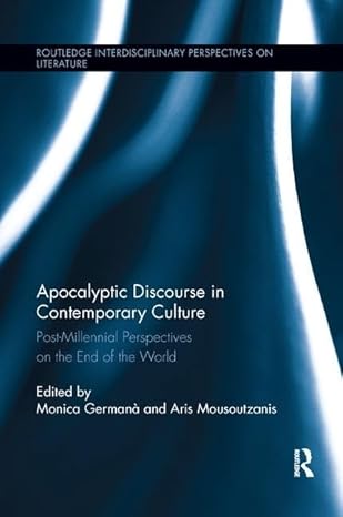 Apocalyptic Discourse in Contemporary Culture (Routledge Interdisciplinary Perspectives on Literature)-Wow! eBook