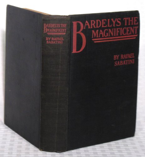Bardelys the Magnificent B0008AOBWK Book Cover