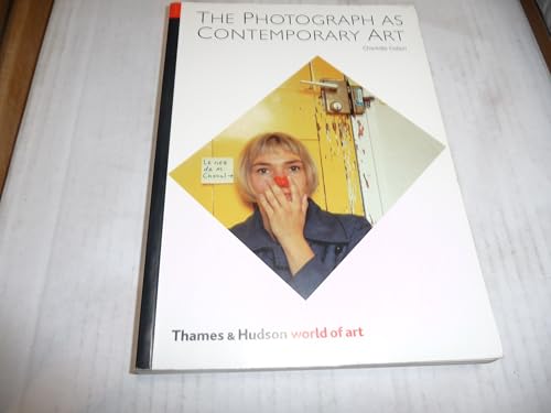 The Photograph as Contemporary Art (World of Art)
