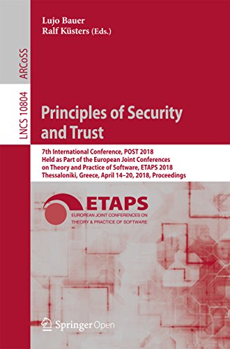 Principles of Security and Trust: 7th International Conference, POST 2018, Held as Part of the European Joint Conferences on Theory and Practice of Software, … Notes in Computer Science Book 10804)