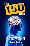 The 150 Rule: Ancient Brains in a Modern World
