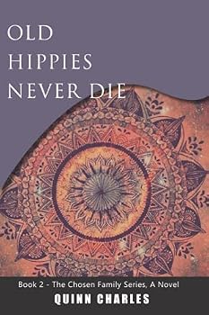 Paperback Old Hippies Never Die: A Novel Book