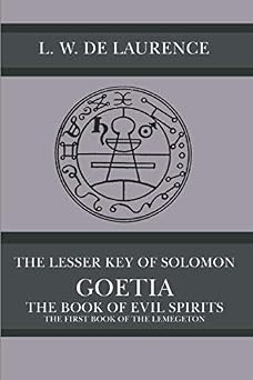 The Lesser Key of Solomon - Goetia - The Book of Evil Spirits