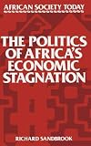 The Politics of Africa's Economic Stagnation (African Society Today)