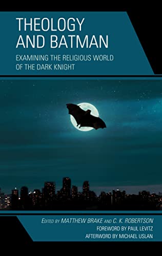 Theology and Batman: Examining the Religious World of the Dark Knight (Theology, Religion, and Pop Culture) (English Edition)