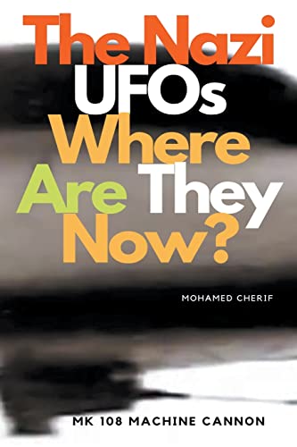 The Nazi Ufos Where Are They Now?