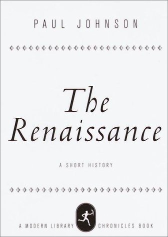 The Renaissance: A Short History (Modern Library Chronicles)