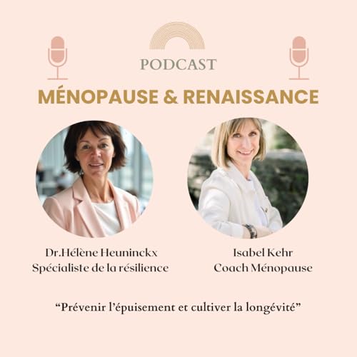 Pr&eacute;venir l&rsquo;&eacute;puisement et cultiver la long&eacute;vit&eacute;, avec le Dr.H&eacute;l&egrave;ne Heuninckx