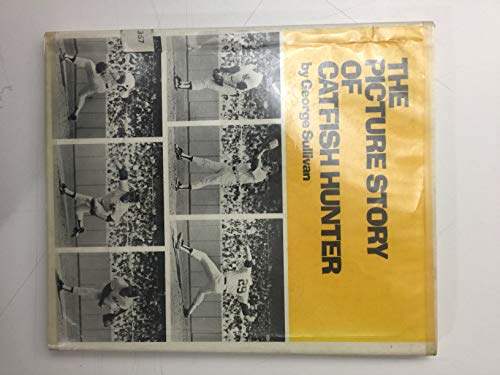 The Picture Story of Catfish Hunter 0671328735 Book Cover