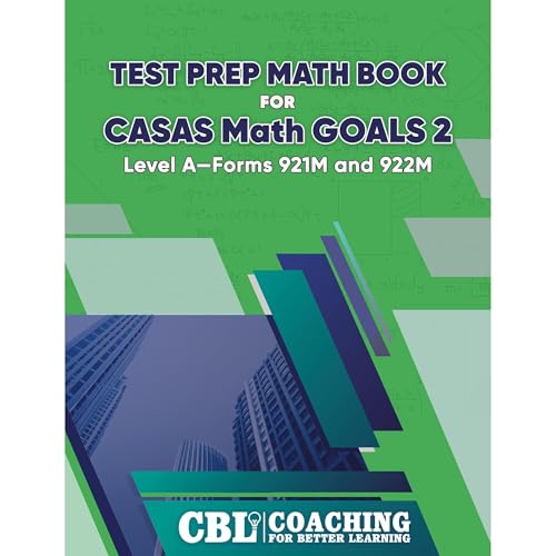 Coaching For Better Learning presents Test Prep Math Book for CASAS Math GOALS 2 Level A&amp;mdash;Forms 921M and 922M episode artwork