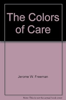 Paperback The Colors of Care: What Are Those Doctors Thinking -- 2005 publication Book