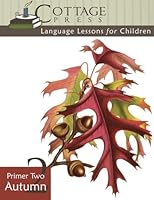 Primer Two Autumn (Language Lessons for Children) 1496166108 Book Cover